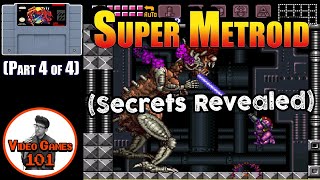 Super Metroid Walkthrough | Part 4 of 4 | Video Games 101