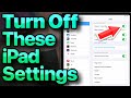 20 IPad Settings You Need To TURN OFF Now 2023