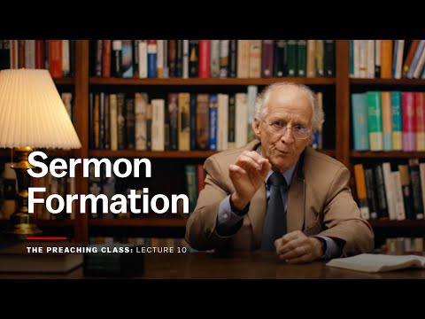 Lecture 10: Sermon Formation