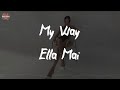 Ella Mai My Way Lyric Video