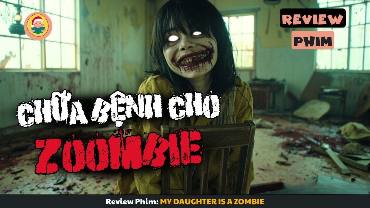 [Review Phim] Khi Cô Gái Zoombie Được Hồi Sinh Lại Làm Người