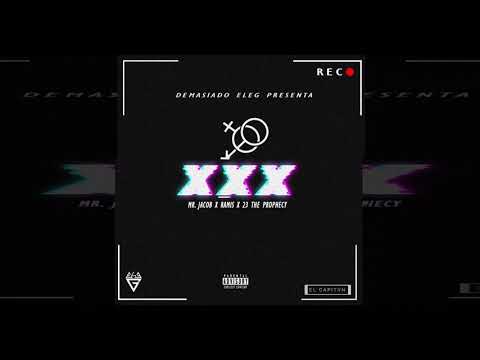El Capitvn, Mr. Jacob, Ramis, 23 the Prophecy - XXX (feat. Medylandia)