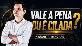Vale a pena ou é CILADA?