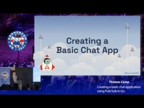 GopherCon UK 2021: Tom Camp - Creating a basic chat app