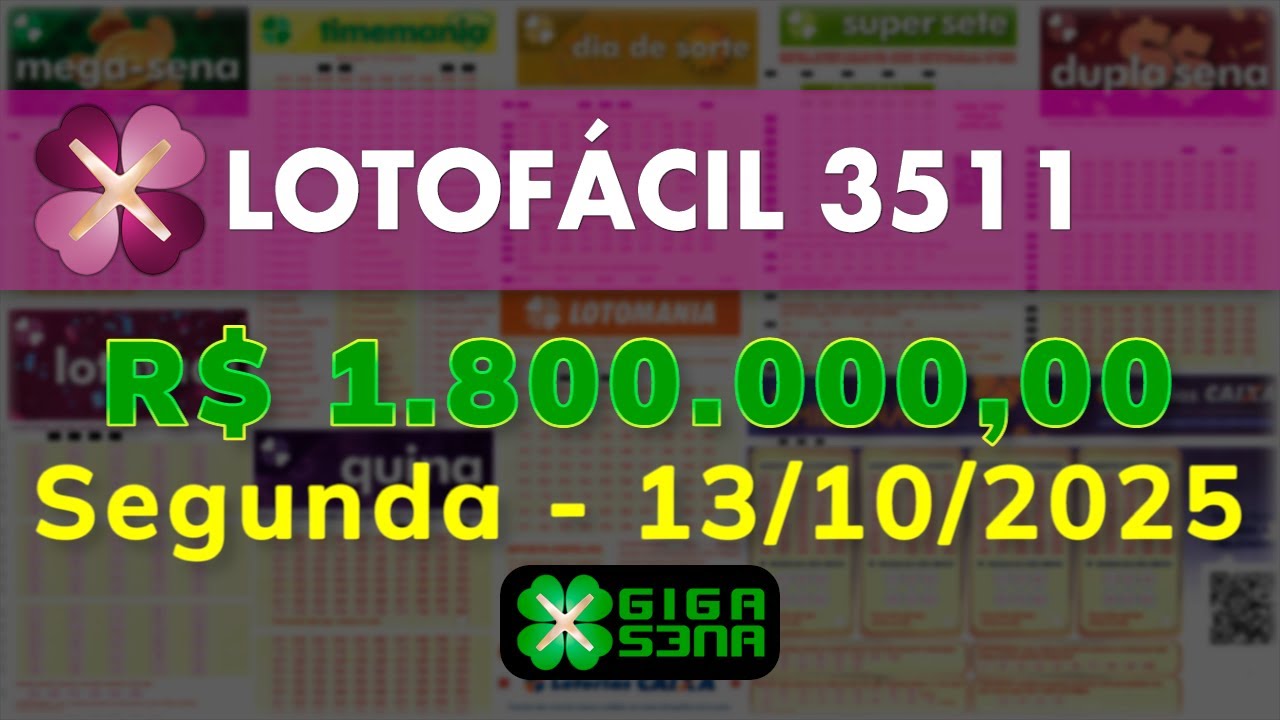 Resultado da Lotofácil 3511, Segunda-feira, 13/10/2025 | GIGA-SENA