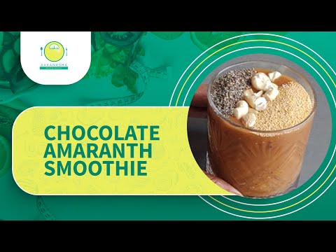 Chocolate Amaranth Smoothie | Prepared by Ms. Bhavani Swaminathan