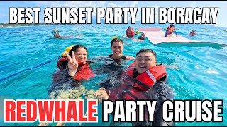REDWHALE Boracay Sunset Party Cruise 🇵🇭 | The BEST Party in Boracay?