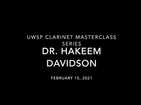 UWSP 2021 Clarinet Masterclass Series - Dr  Hakeem Davidson - Albion College