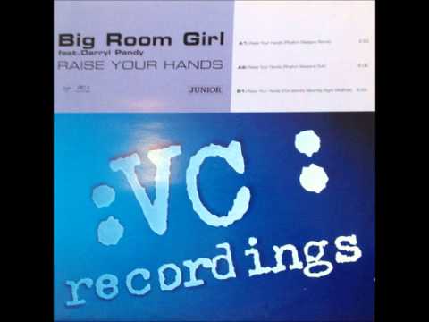 Big Room Girl - Raise Your Hands (Rhythm Masters Remix) (HQ)