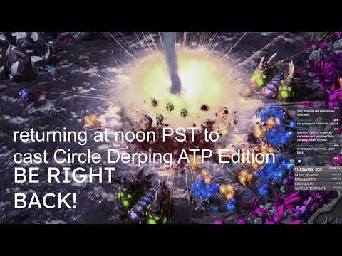 Circle Derping AllThingsProtoss Edition #1