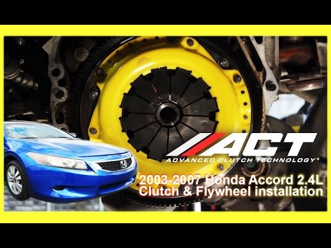 ACT Clutch Install: 2003 - 2012 Honda Accord and 2009 – 2014 Acura TSX