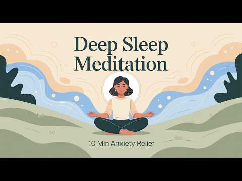 10-Minute Deep Sleep Guided Meditation for Anxiety & Restful Nights