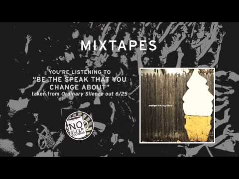 Be the Speak That You Change About - Mixtapes