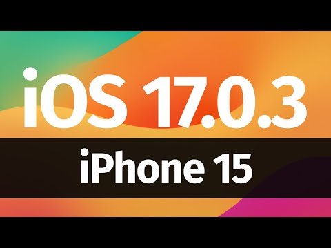 Update to iOS 17.0.3 - iPhone 15, iPhone 15 Plus, iPhone 15 Pro, iPhone 15 Pro Max