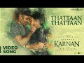 Karnan | Thattaan Thattaan Video Song | Dhanush | Mari Selvaraj | Santhosh Narayanan