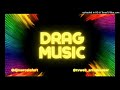 DRAG MUSIC VOL. 1 | By: Dj Marcelofort
