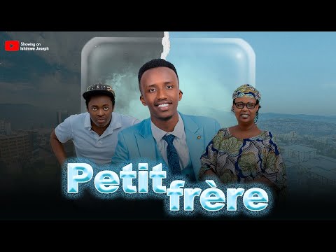 PETIT FRÈRE FULL MOVIE/ RWANDA FULL MOVIE
