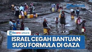 Israel Cegah Bantuan Susu Formula Masuk ke Gaza, 100.000 Anak Terancam Tewas 'Genosida Perlahan'