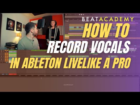 Production Tutorial: Recording Vocals in Ableton Live