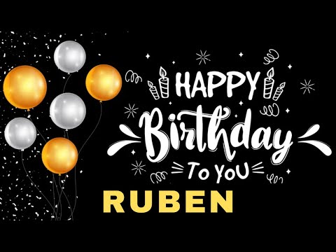 Happy Birthday Ruben, Birthday Wishes, Birthday Song, WhatsApp Status, Wishes Birthday, Today, hbd