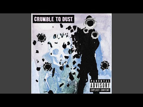 Crumble To Dust