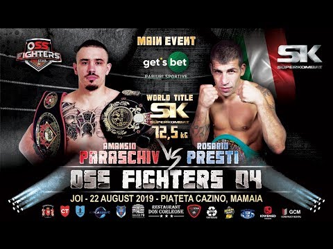 OSS FIGHTERS 04 -  AMANSIO PARASCHIV vs ROSARIO PRESTI