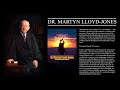 Martyn Lloyd-Jones Walking Ch53