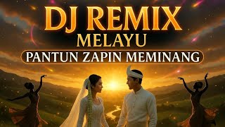 Download lagu 🎶PANTUN ZAPIN MEMINANG🎶 || DJ REMIX MELAYU🔥 mp3
