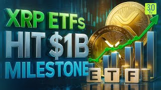 XRP ETFs Hit $1B Inflows As Institutional Demand Skyrockets | What's Driving XRP's Growth? | 3.0 TV