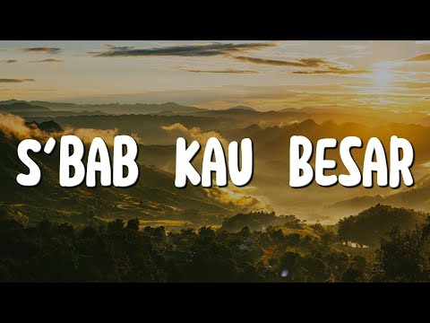 S'bab Kau Besar - Citra Scholastika (Lirik) Lagu Rohani