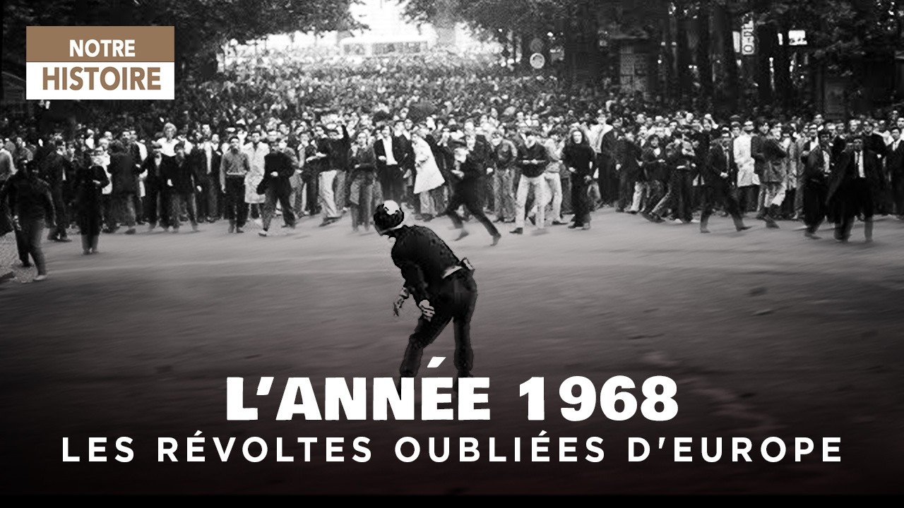 1968: Crossed Testimonies of Europe's Forgotten Revolts - History Documentary - AT