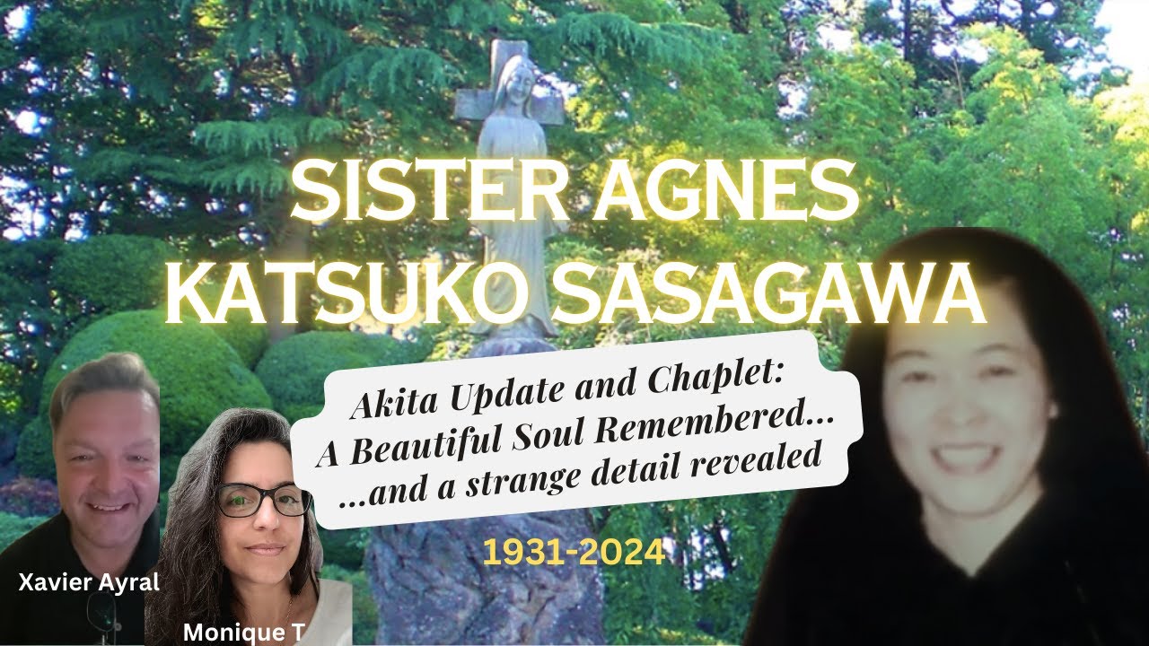 AKITA UPDATE: STRANGE DETAIL ON THE PASSING OF SR. AGNES KATSUKO SASAGAWA