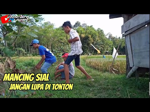 BOCAH RUWET" Mancing sial