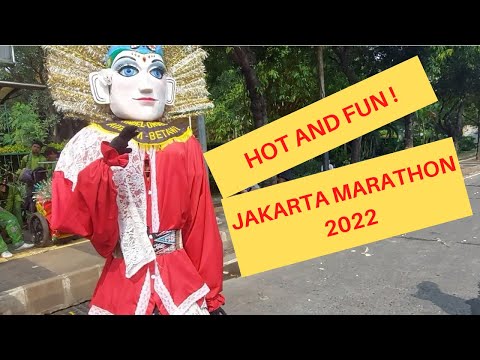 Jakarta Marathon  2022. Hot and Fun. Pushing to the limit . Half Marathon.