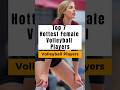 Hottest Volleyball Player (2023) 🔥🤩🥰 #shorts #girls #toprank