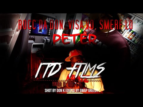 Rocc Da Don, Visa Vo , Smerf Lo - Peter ***MUSIC VIDEO*** Shot by. @ItdFilms