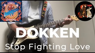 Stop Fighting Love - DOKKEN / Guitar Cover with Lyrics for "RN"