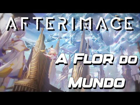 Afterimage como fazer o Final A Flor do Mundo - Final Verdadeiro