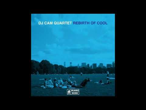 Dj Cam Quartet - Rebirth of Cool(Full Album)
