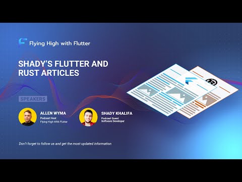 Shady’s Flutter and Rust Articles