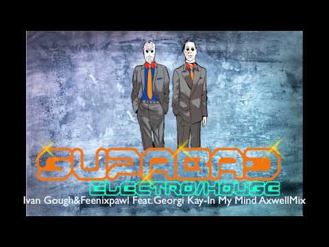 Ivan Gough & Feenixpawl Feat. Georgi Kay - In My Mind (Axwell Mix)