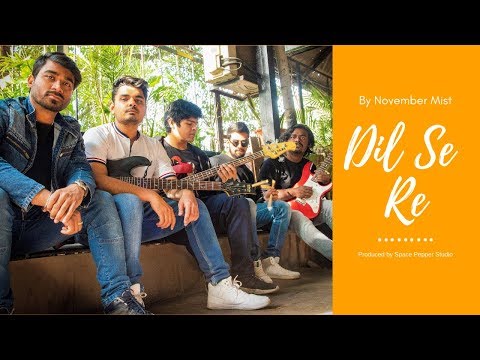 November Mist Dil se re | November Mist band | Live cover