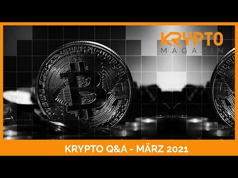 KRYPTO Q&A - März 2021