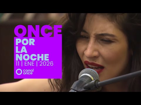 Once por la noche (11/01/2026)