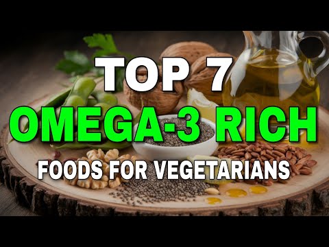 ✅ 7 Best Sources of Omega-3 Fatty Acids for Vegetarians | Plant-Based Omega-3 Rich Foods