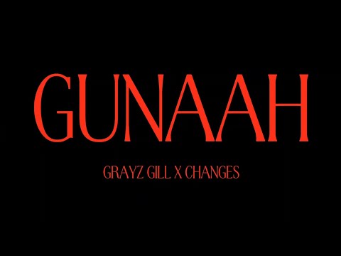 Gunaah - Official Teaser | Grayz Gill | Changes