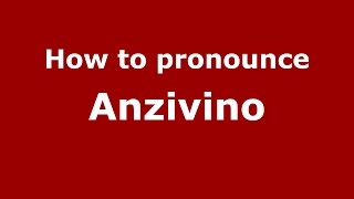 How to pronounce Anzivino