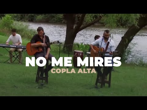 Copla Alta - No Me Mires Asi (Video Oficial)