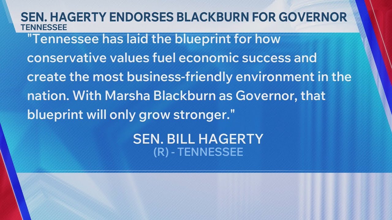 Video: Hagerty endorses Blackburn for Tennessee governor against Rose