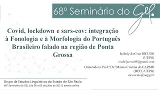 COVID, LOCKDOWN E SARS-COV: INTEGRAÇÃO À FONOLOGIA E À MORFOLOGIA DO PORTUGUÊS BRASILEIRO FALADO NA REGIÃO DE PONTA GROSSA